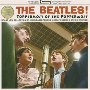 THE BEATLES - TOPPERMOST OF THE POPPERMOST / CD