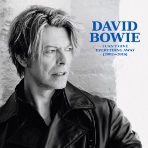 DAVID BOWIE - I CAN'T GIVE EVERYTHING AWAY (2002-2016) / 13 CD's !